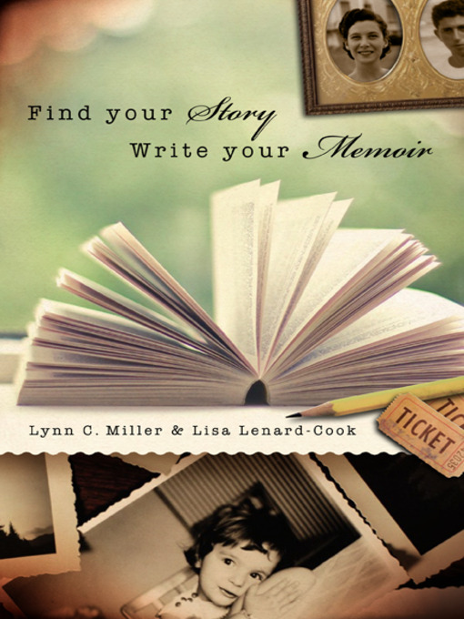 Title details for Find Your Story, Write Your Memoir by Lynn C. Miller - Wait list